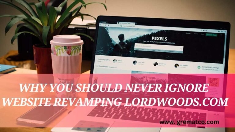 why you should never ignore website revamping lordwoods.com