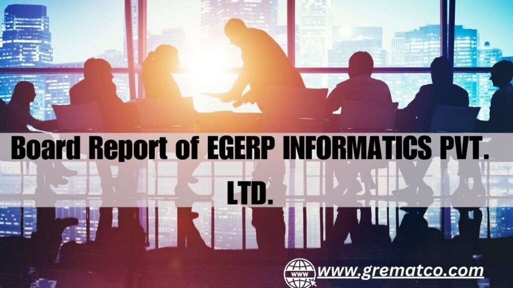 Board Report of EGERP INFORMATICS PVT. LTD.