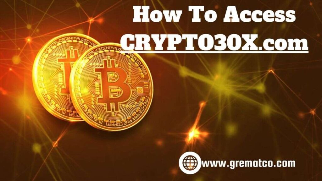 How To Access CRYPTO30X.com